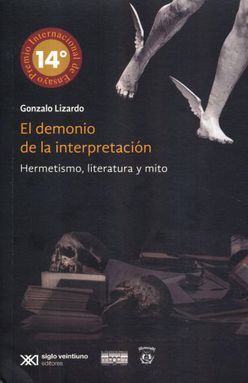 DEMONIO DE LA INTERPRETACION, EL. HERMETISMO LITERATURA Y MITO