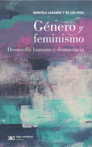 GENERO Y FEMINISMO. DESARROLLO HUMANO Y DEMOCRACIA