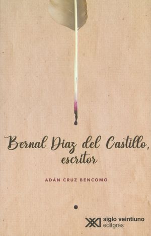 Bernal Diaz del Castillo, escritor