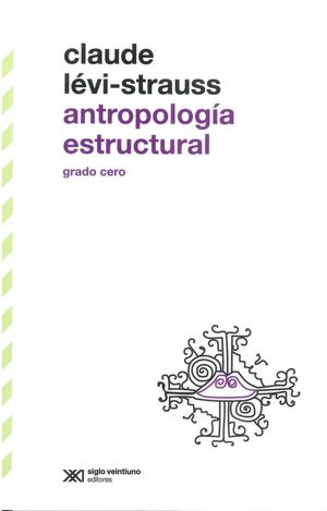 Antropología estructural. Grado cero