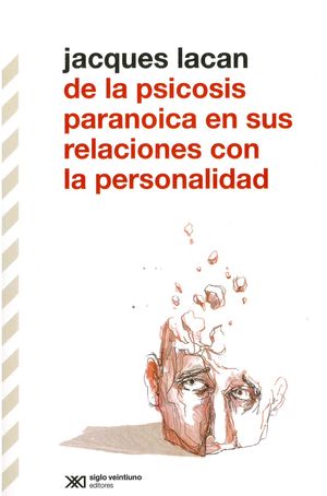 De la psicosis paranoica en sus relaciones con la personalidad / 2 ed.