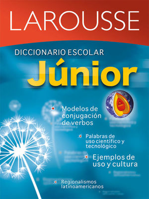 LAROUSSE DICCIONARIO ESCOLAR JUNIOR / 4 ED.