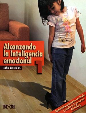 ALCANZANDO LA INTELIGENCIA EMOCIONAL 1. PRIMARIA