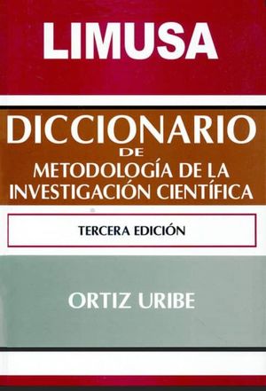 DICCIONARIO DE METODOLOGIA DE LA INVESTIGACION CIENTIFICA / 3 ED.