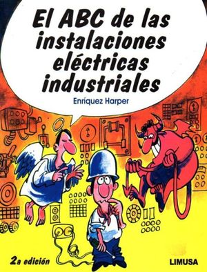 ABC DE LAS INSTALACIONES ELECTRICAS INDUSTRIALES, EL / 2 ED.