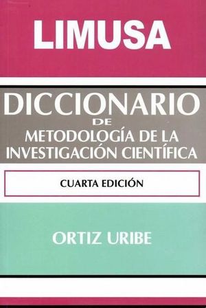 Diccionario de Metodología de la investigación científica / 4 ed.