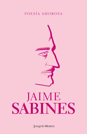 Poesía amorosa / Jaime Sabines