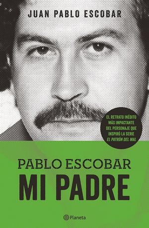 Pablo Escobar. Mi padre