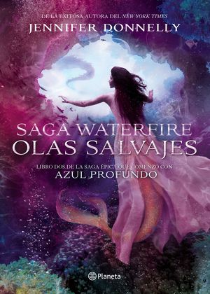 Olas salvajes / Saga Waterfire / vol. 2