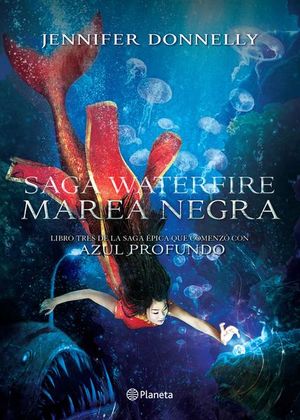 Marea negra / Saga Waterfire / vol. 3