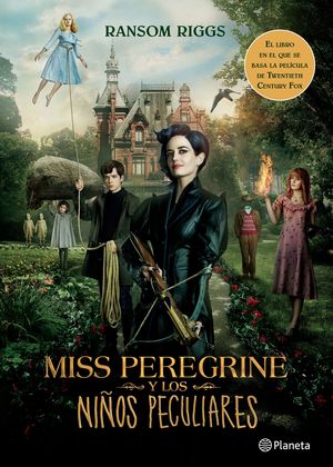 Miss Peregrine y los niños peculiares / El hogar de Miss Peregrine para niños peculiares / vol. 1