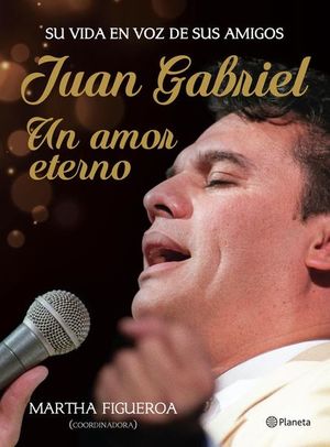 Juan Gabriel. Un amor eterno