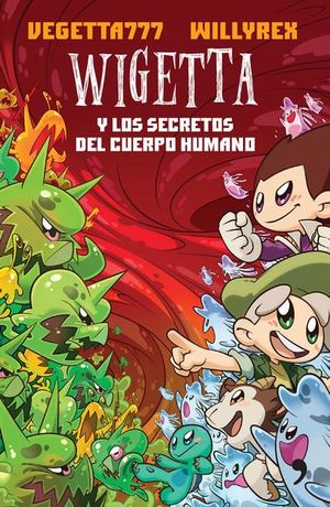 Wigetta y los secretos del cuerpo humano / Wigetta / vol. 9