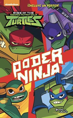 Poder ninja / Rise of the teenage mutant ninja turtles