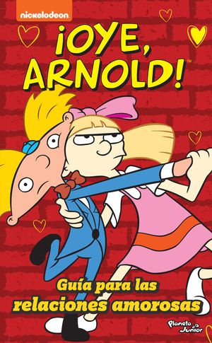 ¡Oye, Arnold! Guía para las relaciones amorosas