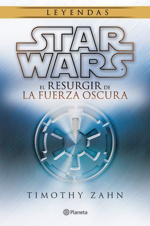 El resurgir de la fuerza oscura / Star Wars. Thrawn / vol. 2