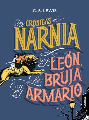 El león, la bruja y el armario / Las crónicas de Narnia / vol. 2