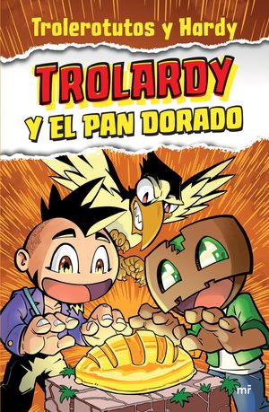 Trolardy y el pan dorado / Trolardy / vol. 1