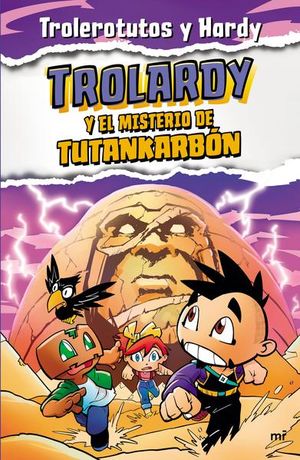 Trolardy y el misterio de Tutankarbón / Trolardy / vol. 2