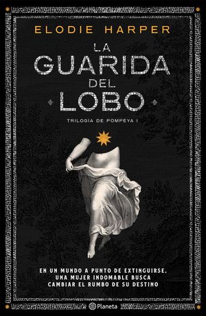 La Guarida del Lobo. Trilogía de Pompeya I