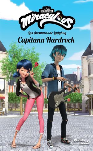 Capitana Hardrock / Las aventuras de Ladybug