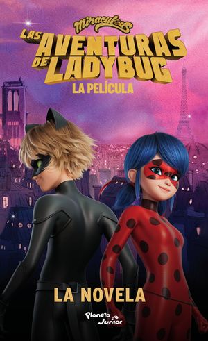 Las aventuras de Ladybug. La película. La novela