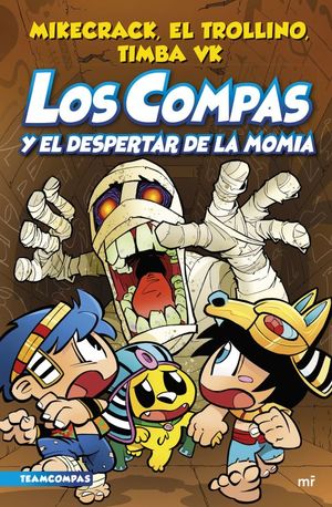 Los Compas y el despertar de la momia / Los Compas / vol. 9