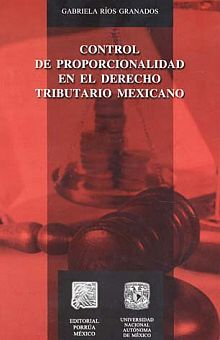 CONTROL DE PROPORCIONALIDAD EN EL DERECHO TRIBUTARIO MEXICANO