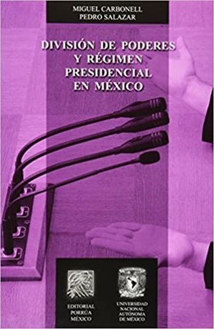 DIVISION DE PODERES Y REGIMEN PRESIDENCIAL EN MEXICO