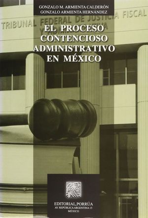El proceso contencioso administrativo en México
