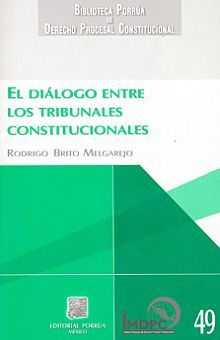 DIALOGO ENTRE LOS TRIBUNALES CONSTITUCIONALES, EL
