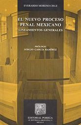 El nuevo proceso penal mexicano. Lineamientos generales