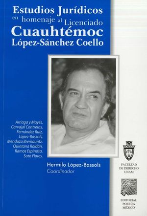 Estudios jurídicos en homenaje al licenciado Cuauhtémoc López Sánchez Coello