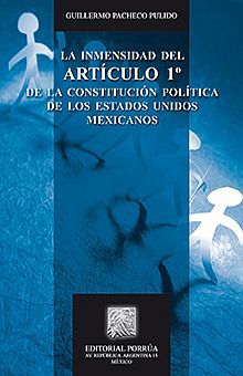 INMENSIDAD DEL ARTICULO 1 DE LA CONSTITUCION POLITICA DE LOS ESTADOS UNIDOS MEXICANOS, LA