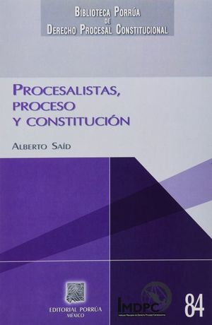 Procesalistas, proceso y constitución