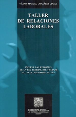 Taller de relaciones laborales / 2 ed.