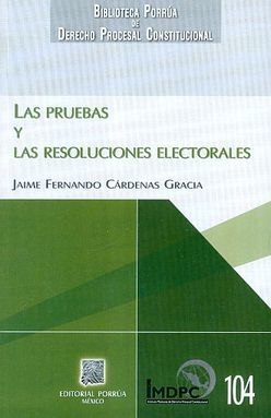 PRUEBAS Y LAS RESOLUCIONES ELECTORALES, LAS