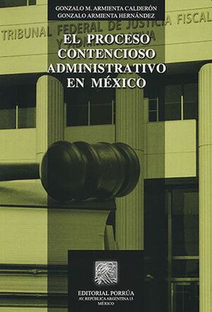 El proceso contencioso administrativo en México / 2 ed.
