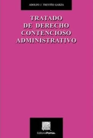 Tratado de derecho contencioso administrativo / 4 ed.