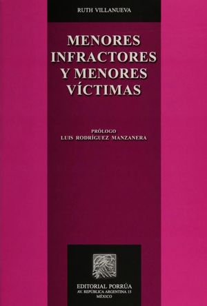 Menores infractores y menores víctimas / 3 ed.
