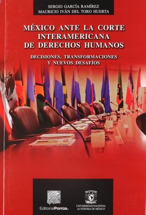 México ante la corte interamericana de derechos humanos / 2 ed.