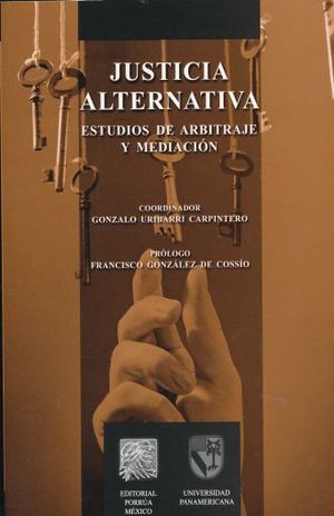JUSTICIA ALTERNATIVA. ESTUDIOS DE ARBITRAJE Y MEDIACION