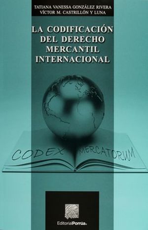 La codificación del derecho mercantil internacional