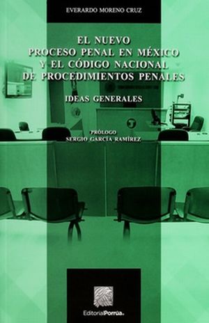 El nuevo proceso penal en México y el Código Nacional de procedimientos penales / 2 ed.
