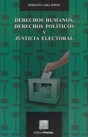 DERECHOS HUMANOS DERECHOS POLITICOS Y JUSTICIA ELECTORAL