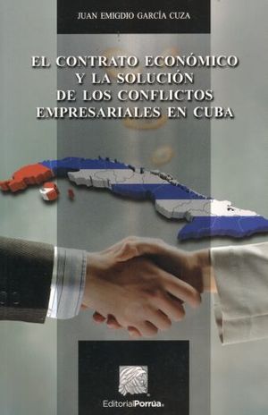 CONTRATO ECONOMICO Y LA SOLUCION DE LOS CONFLICTOS EMPRESARIALES EN CUBA, EL
