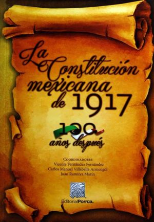 CONSTITUCION MEXICANA DE 1917 100 AÑOS DESPUES, LA