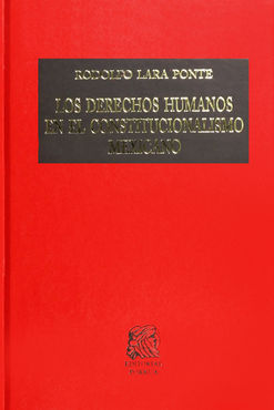 DERECHOS HUMANOS EN EL CONSTITUCIONALISMO MEXICANO, LOS / 5 ED.