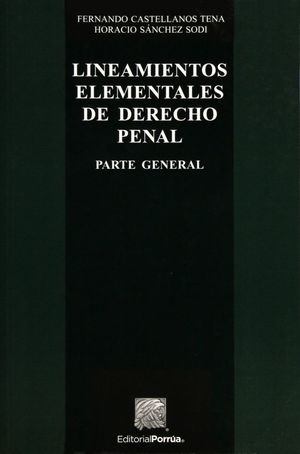 LINEAMIENTOS ELEMENTALES DE DERECHO PENAL PARTE GENERAL / 54 ED.