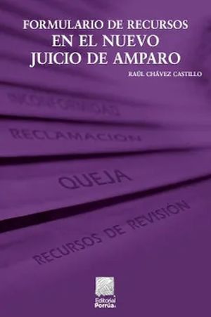Formulario de recursos en el nuevo juicio de amparo / 2 ed.